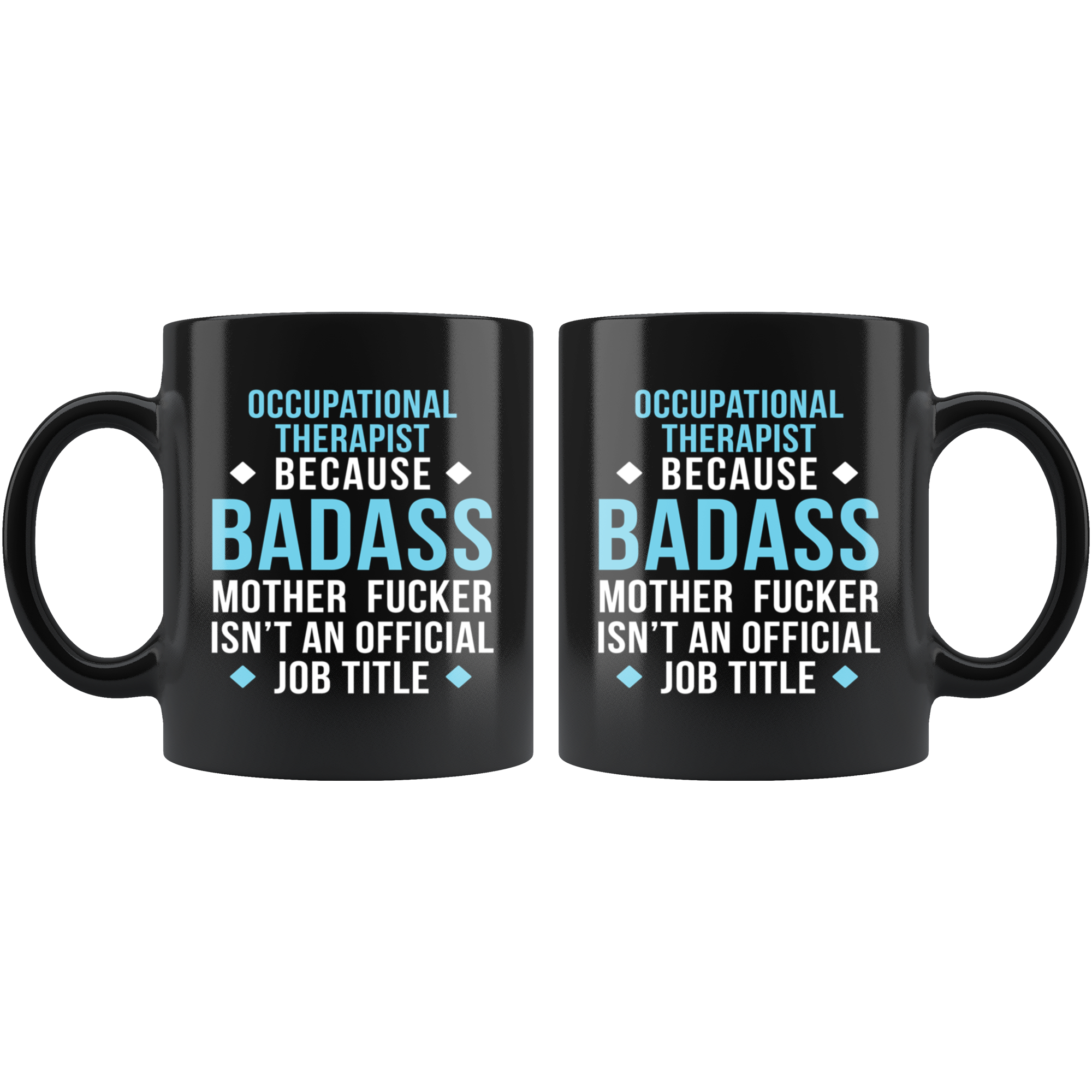 Mug Occupational therapist mug - Badass Occupational therapist mug - Occupational therapist coffee mug /cup (11oz) Black