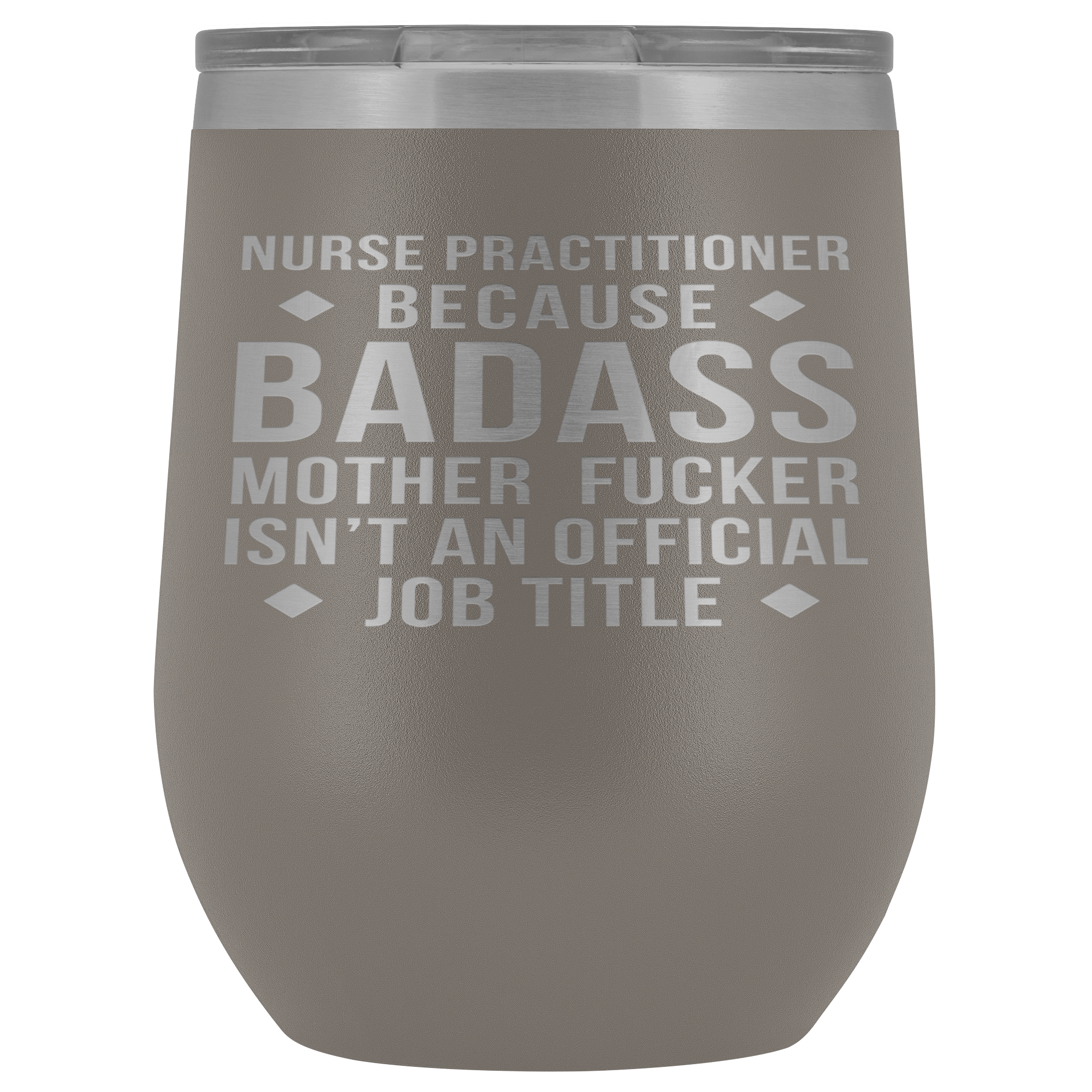 Nurse Practitioner Gift, Nurse Practitioner badass, 12oz Vacuum Tumbler, Travel mug, Coffee Tumbler, Present for Nurse Practitioner Colleague