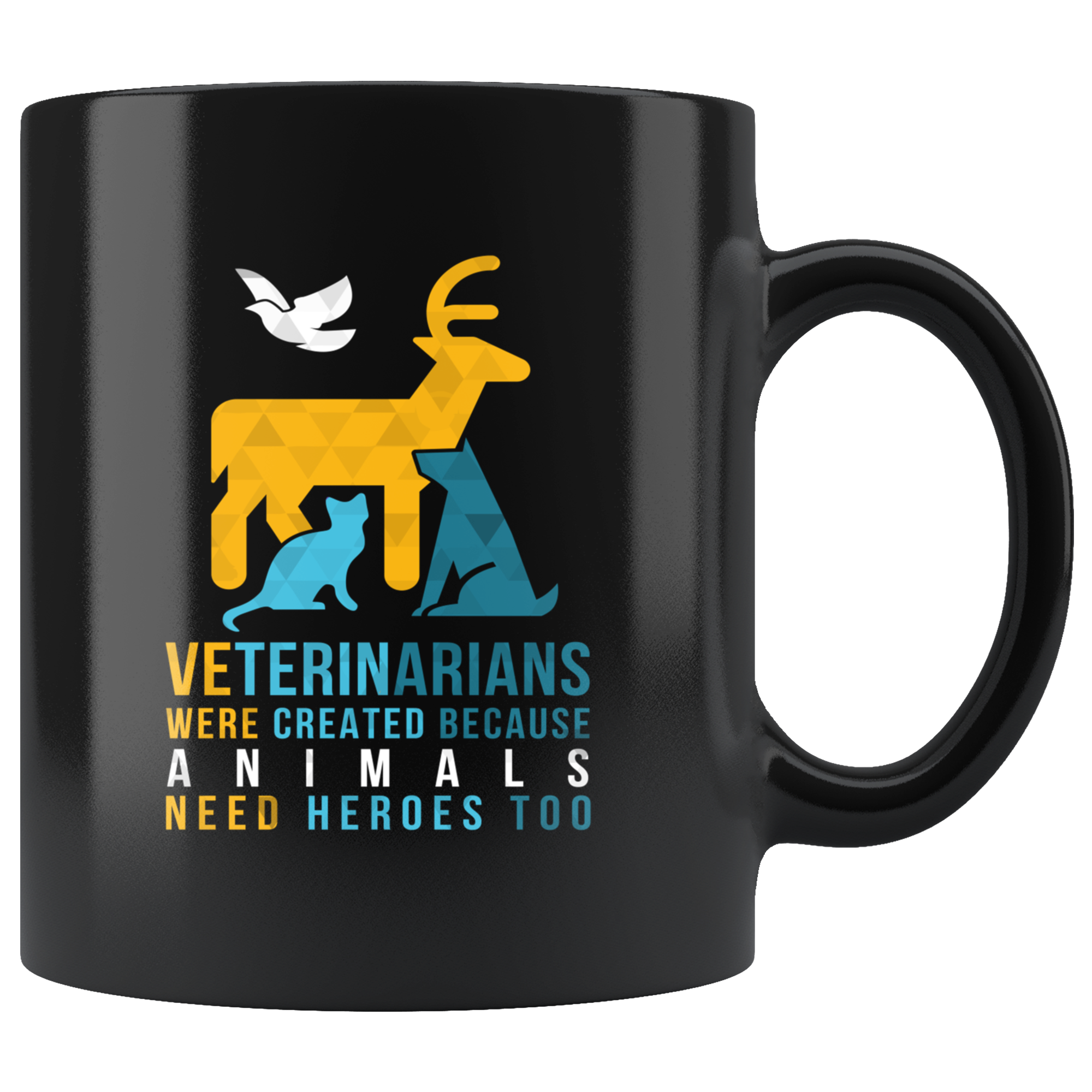 Mug Veterinarian mug - Veterinarians were created because animals need heroes too mug - coffee mug Veterinary coffee cup Black (11oz)