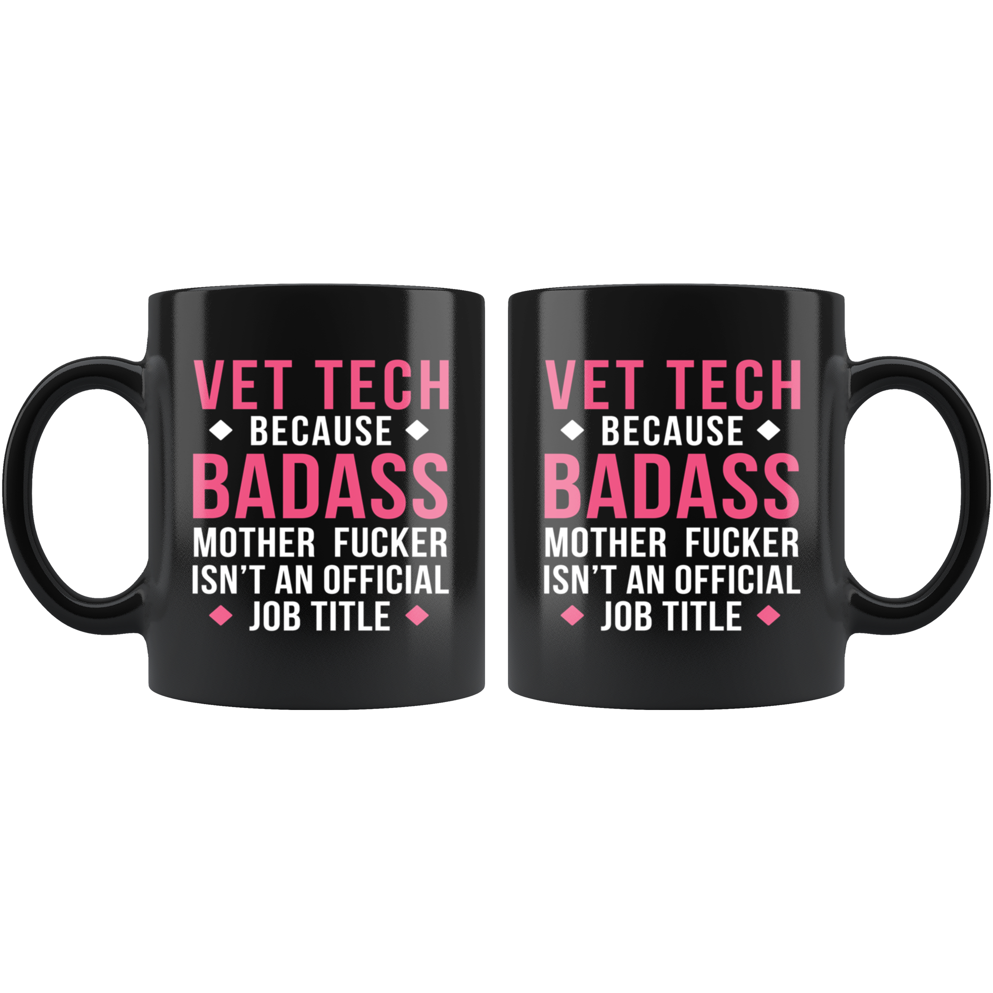 Mug Vet Tech gifts Vet Tech mug - Badass Vet Tech mug - Vet Tech coffee mug Vet Tech coffee cup (11oz) Black