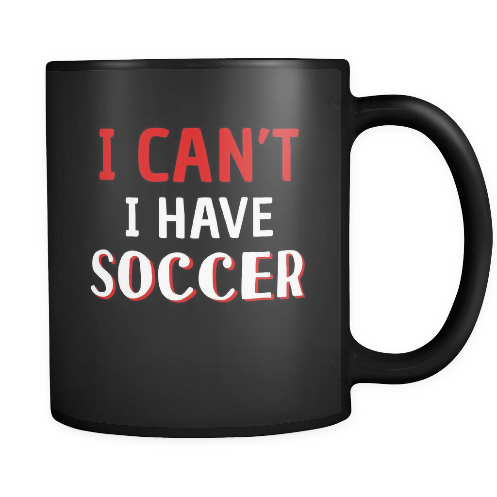 I can't I have Soccer