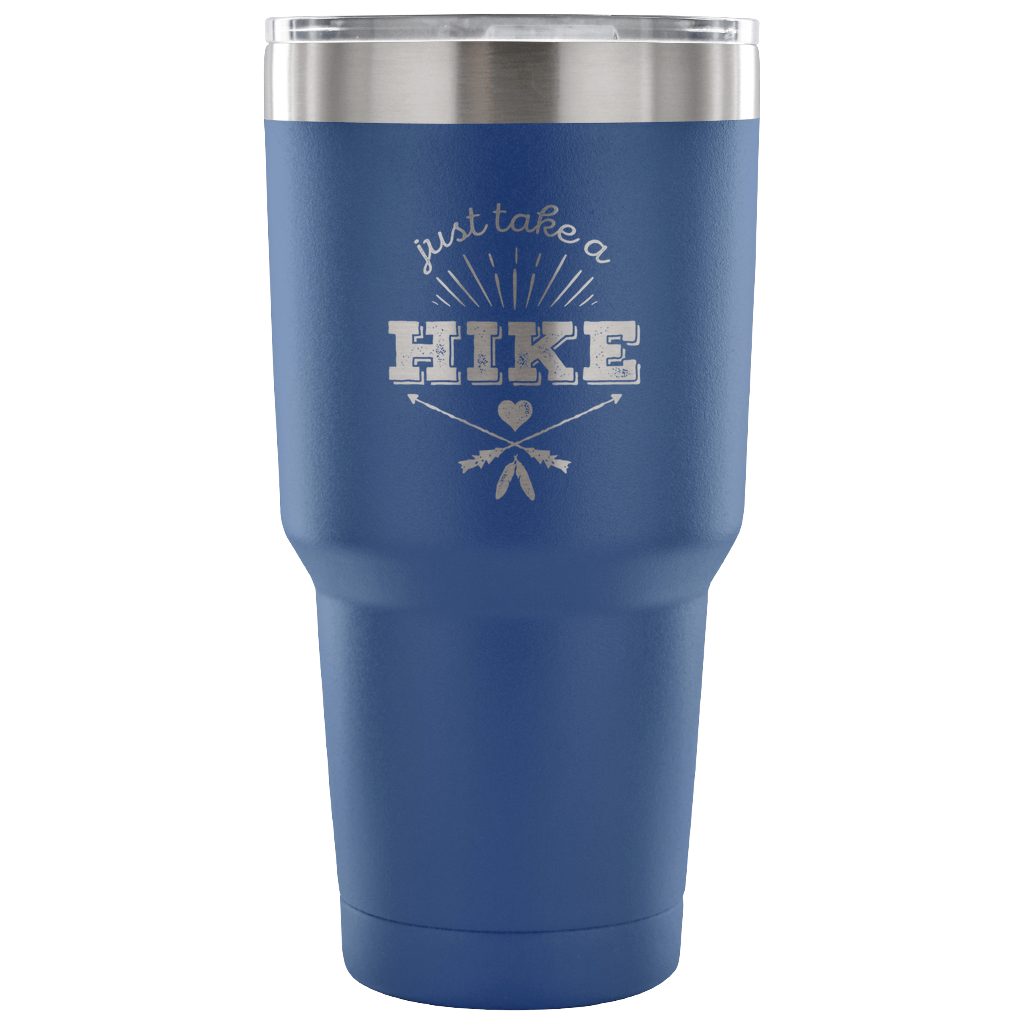 Just take a hike Tumbler 30oz