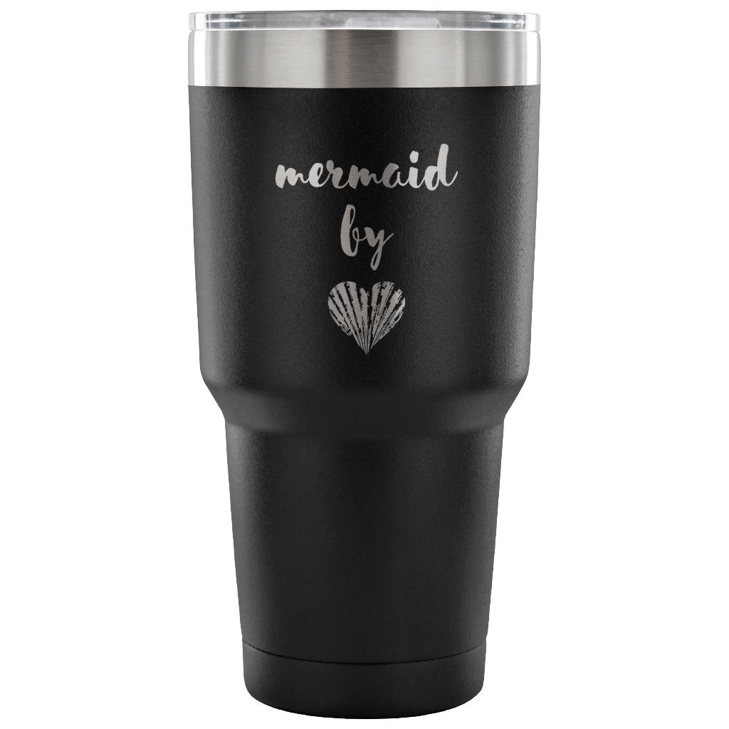 Mermaid by heart Tumbler 30oz