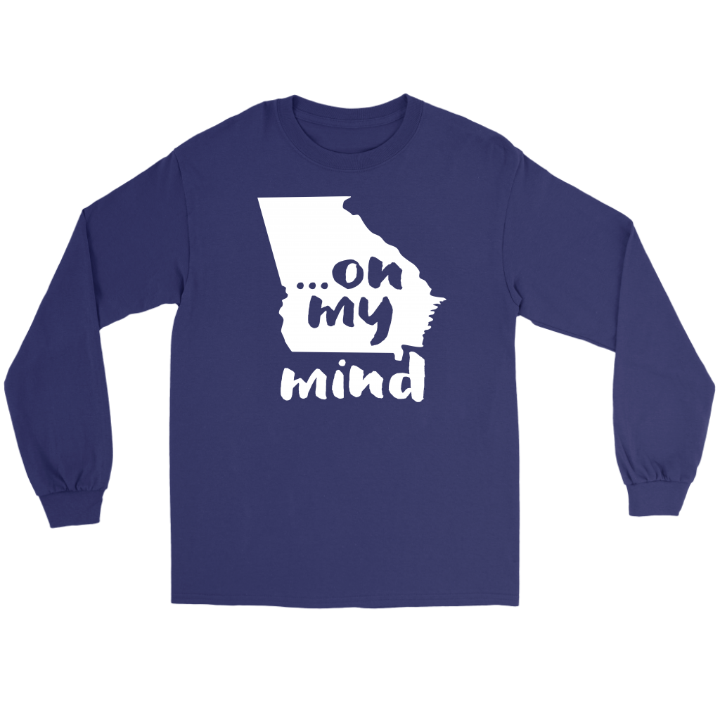 Georgia ... on my mind Gift, Unisex Longsleeve, Hoodie, Crewneck long sleeve, Sweatshirt, Jersey