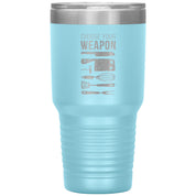 Choose your weapon 30 oz