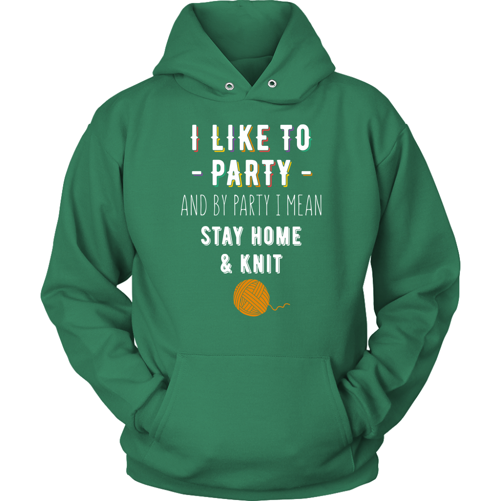 I like to party, and by party, I mean stay home and knit Gift, Unisex Longsleeve, Hoodie, Crewneck long sleeve, Sweatshirt, Jersey, Knitting