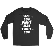 MMA It's not the size of the dog in the fight Gift, Unisex Longsleeve, Hoodie, Crewneck long sleeve, Sweatshirt, Jersey