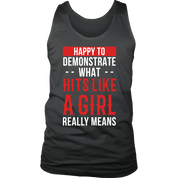 MMA Happy to demonstrate what hits like a girl really means Gift, Birthday Present, District Men, Tank Top, Summer Apparel
