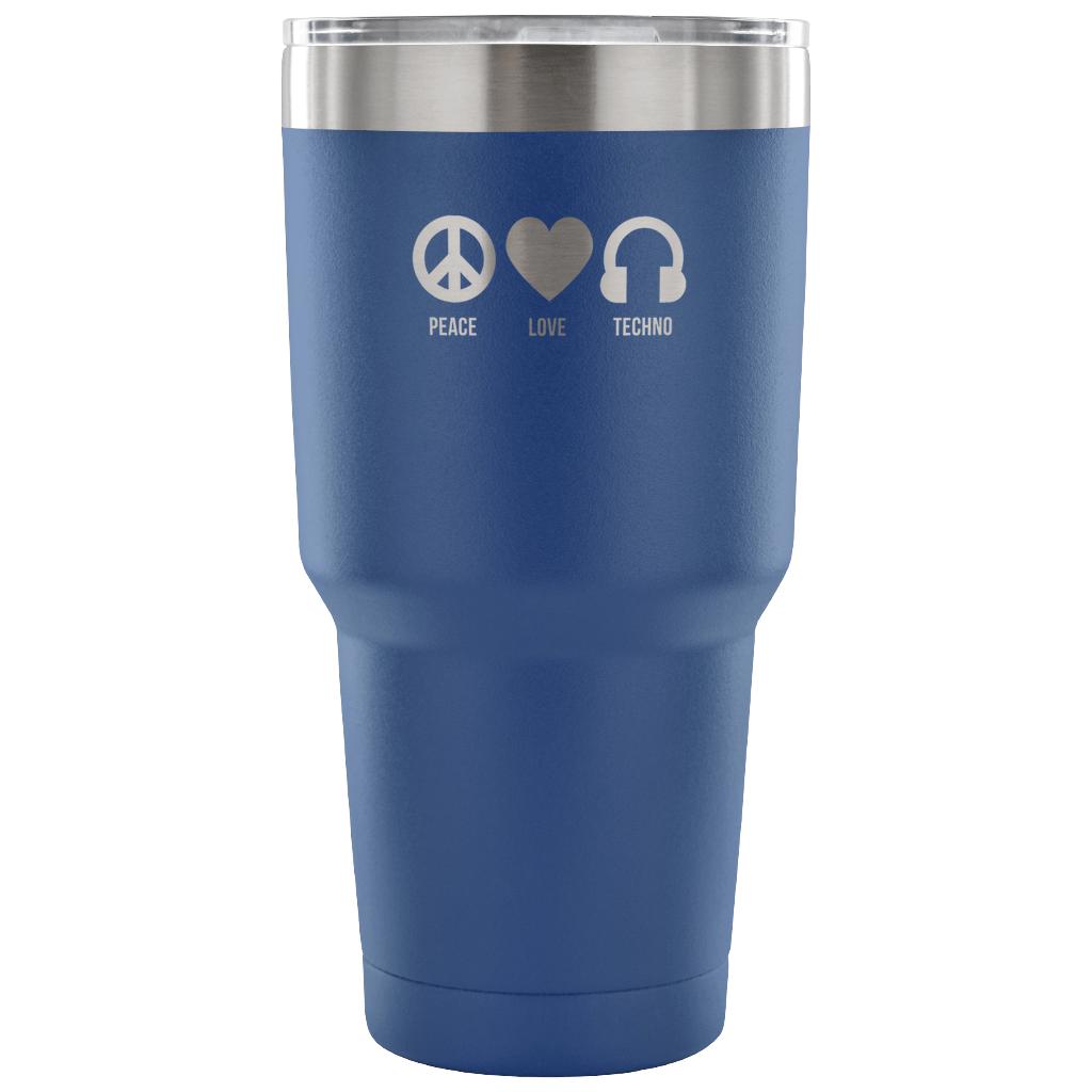 Peace, love, techno Tumbler 30oz