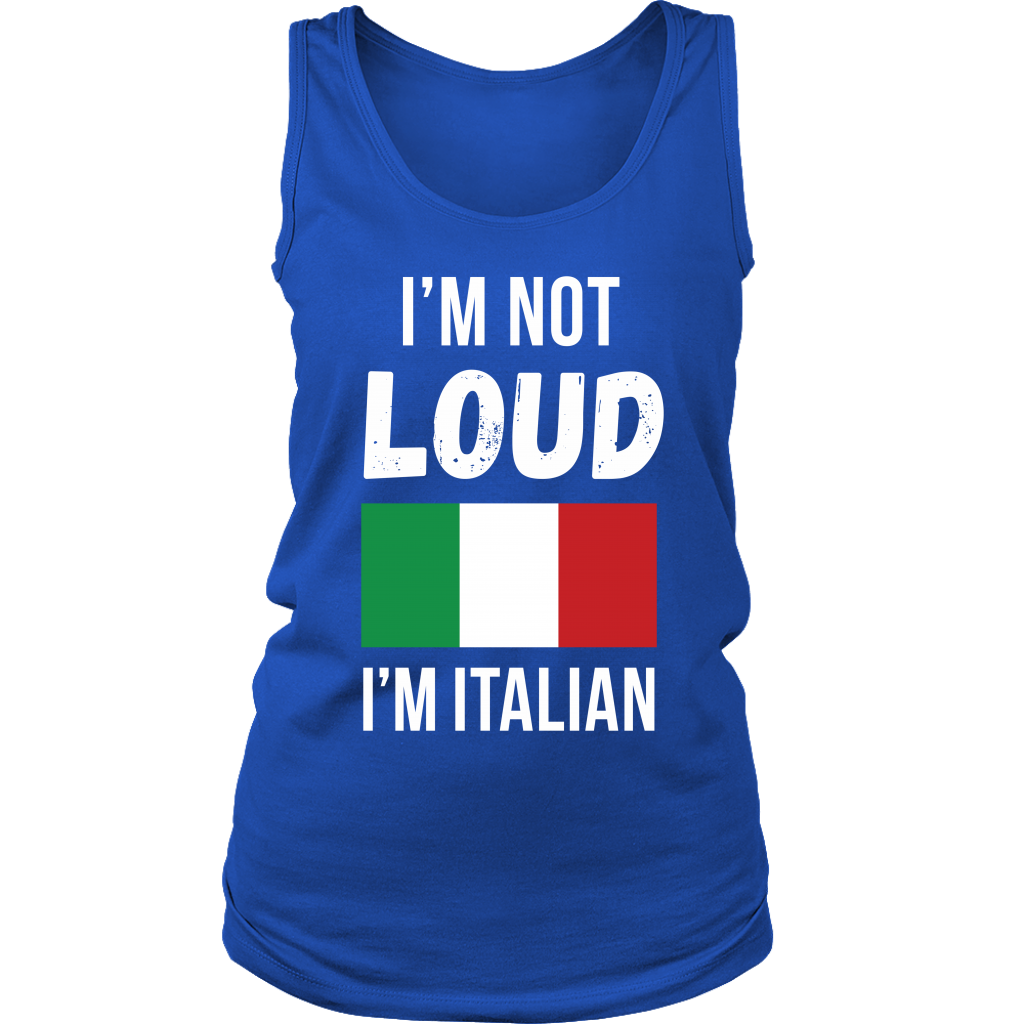 Italian I'm not loud, I'm italian Gift, Birthday Present, Racerback, Tank Top, Summer Apparel