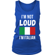 Italian I'm not loud, I'm italian Gift, Birthday Present, Racerback, Tank Top, Summer Apparel