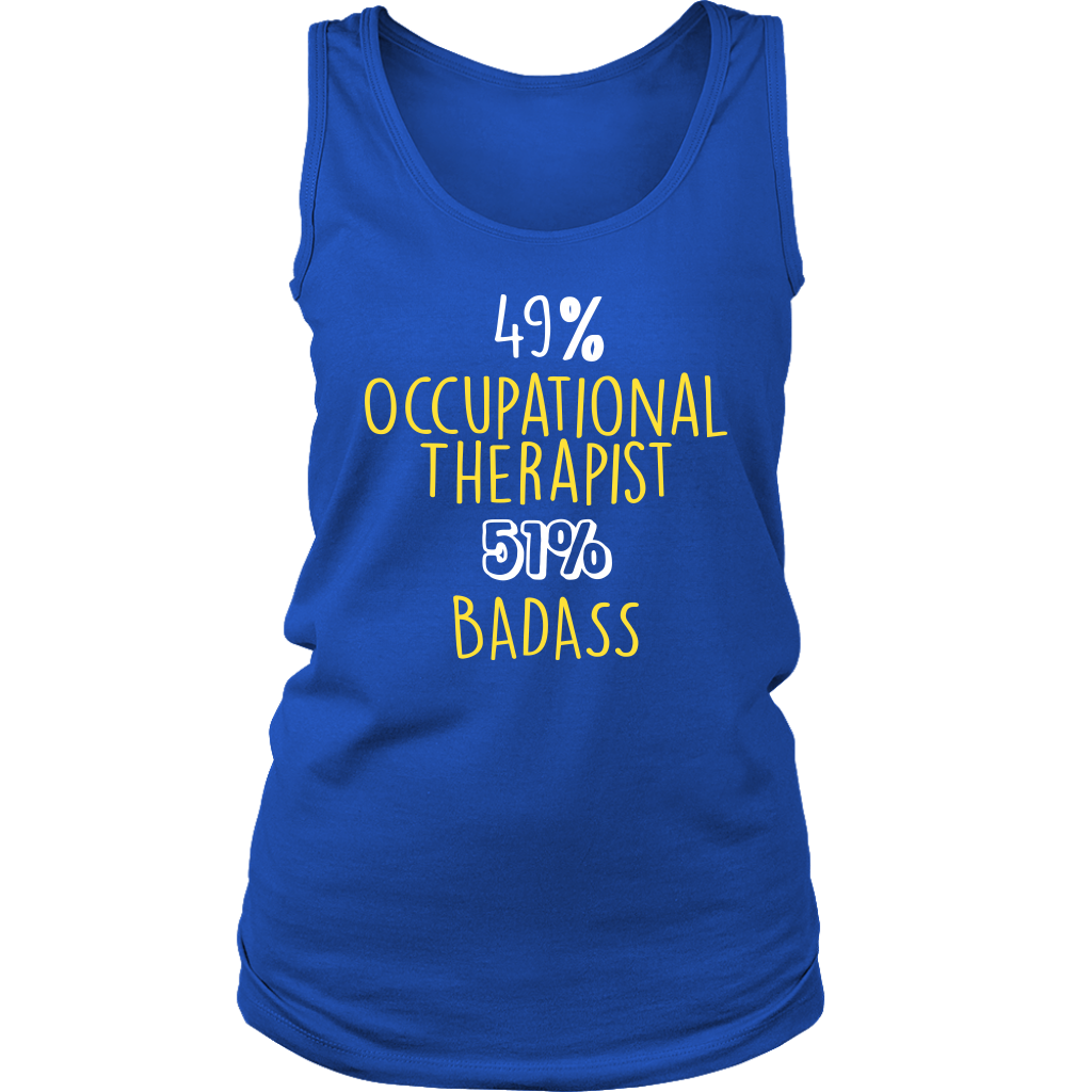 Occupational Therapist Gift,49% Occupational Therapist, Badass Woman's tank top, Racerback, Mens Tank top, Colleague gift, Profession