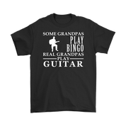Guitar Gift, Some Grandpas play bingo, Real Grandpas Guitar, Grandpa tee, Unisex T-shirt, Grandfather gift, Grandfather t-shirt