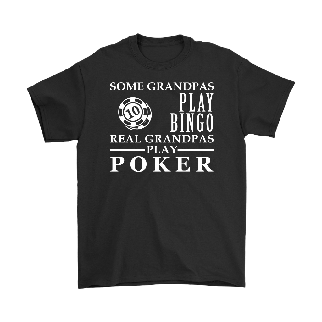 Poker Gift, Some Grandpas play bingo, Real Grandpas Poker, Grandpa tee, Unisex T-shirt, Grandfather gift, Grandfather t-shirt