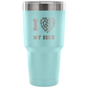I love my bike Tumbler 30oz