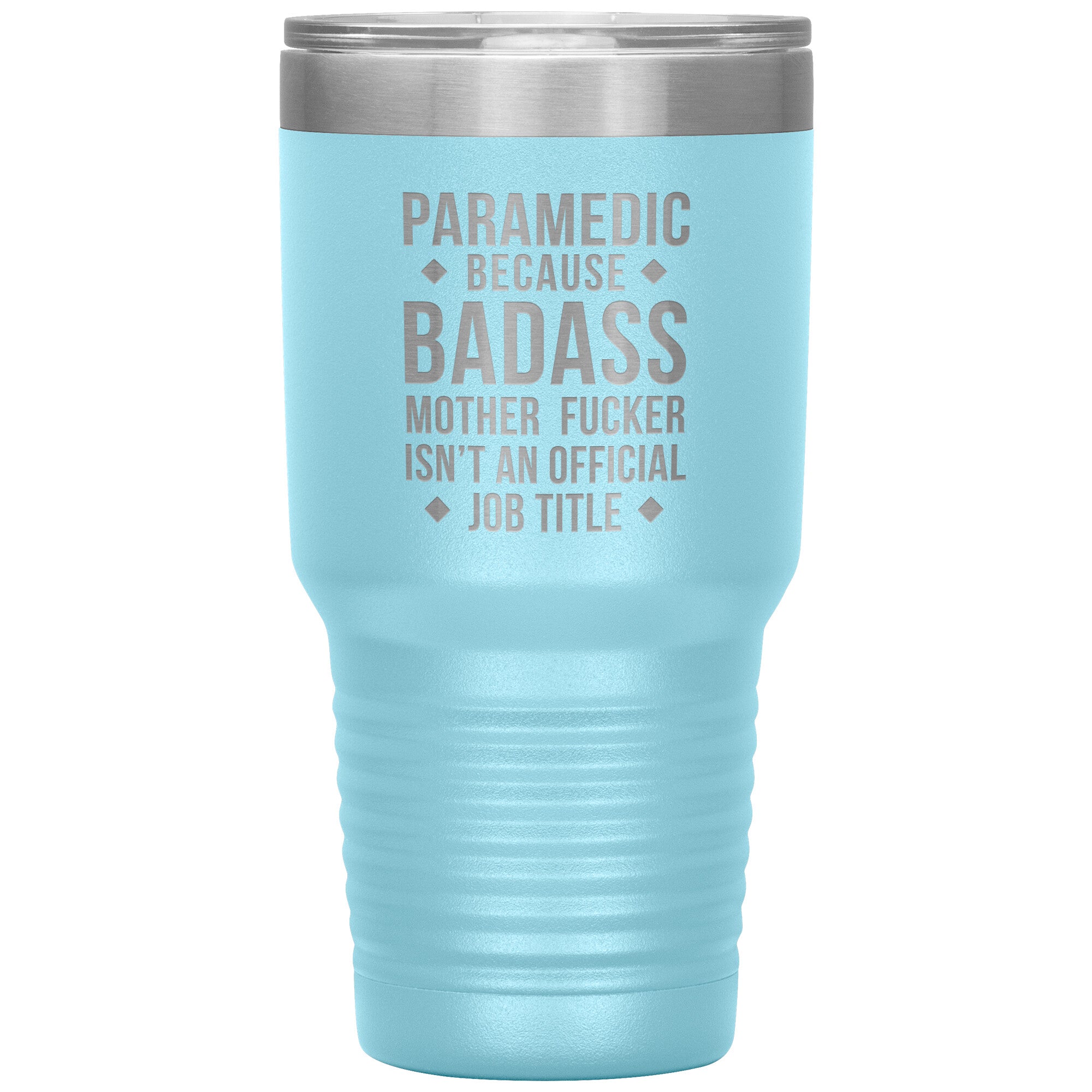 Paramedic Badass, Tumbler 30 Oz