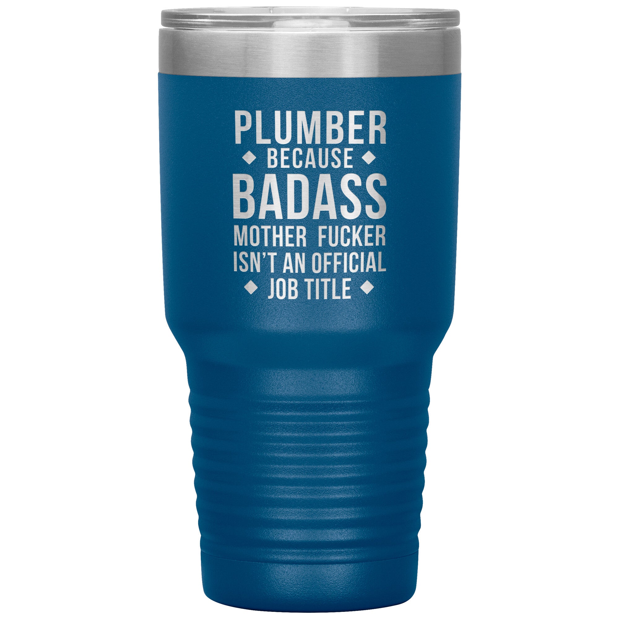 Plumber Badass 30 oz
