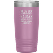 Plumber badass 20 oz