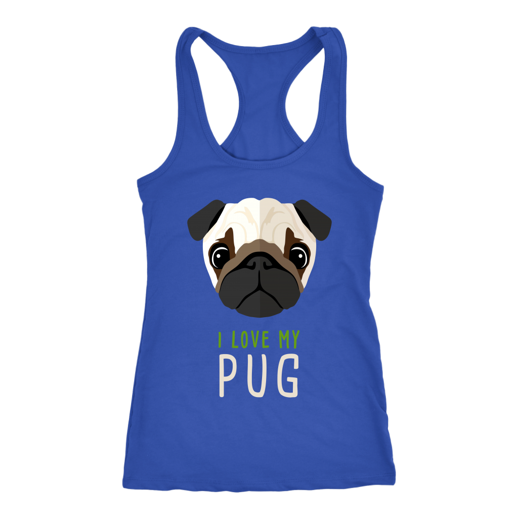 Pug Lover I love my Pug Gift, Birthday Present, Racerback, Tank Top, Summer Apparel