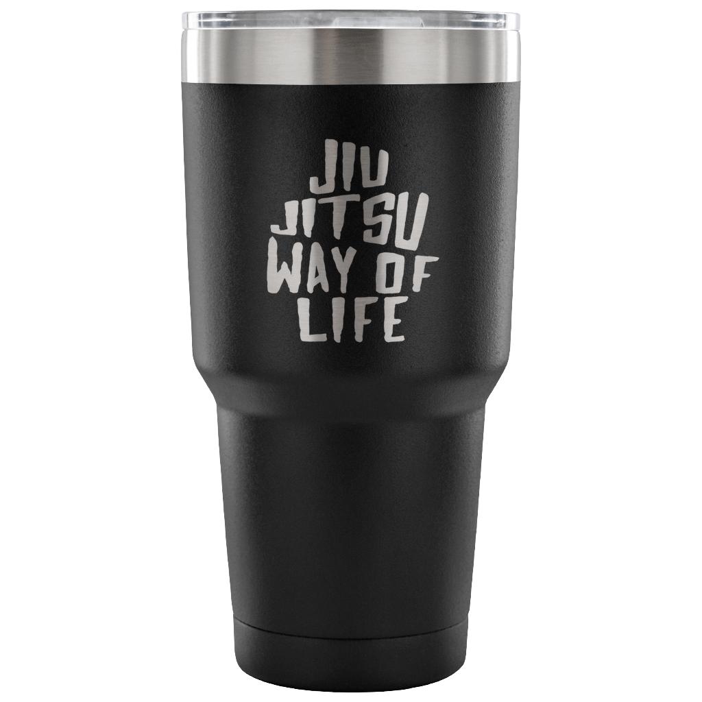 Jiu Jitsu way of life Tumbler 30oz