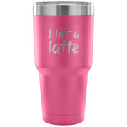 I lift a latte Tumbler 30oz
