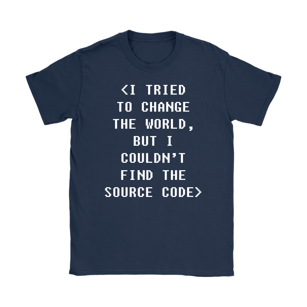 Programmer I tried to change the world, but I couldn't find the source code Gift, Woman's tee, Unisex T-shirt, V-neck, Summer Apparel