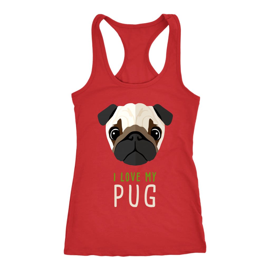 Pug Lover I love my Pug Gift, Birthday Present, Racerback, Tank Top, Summer Apparel