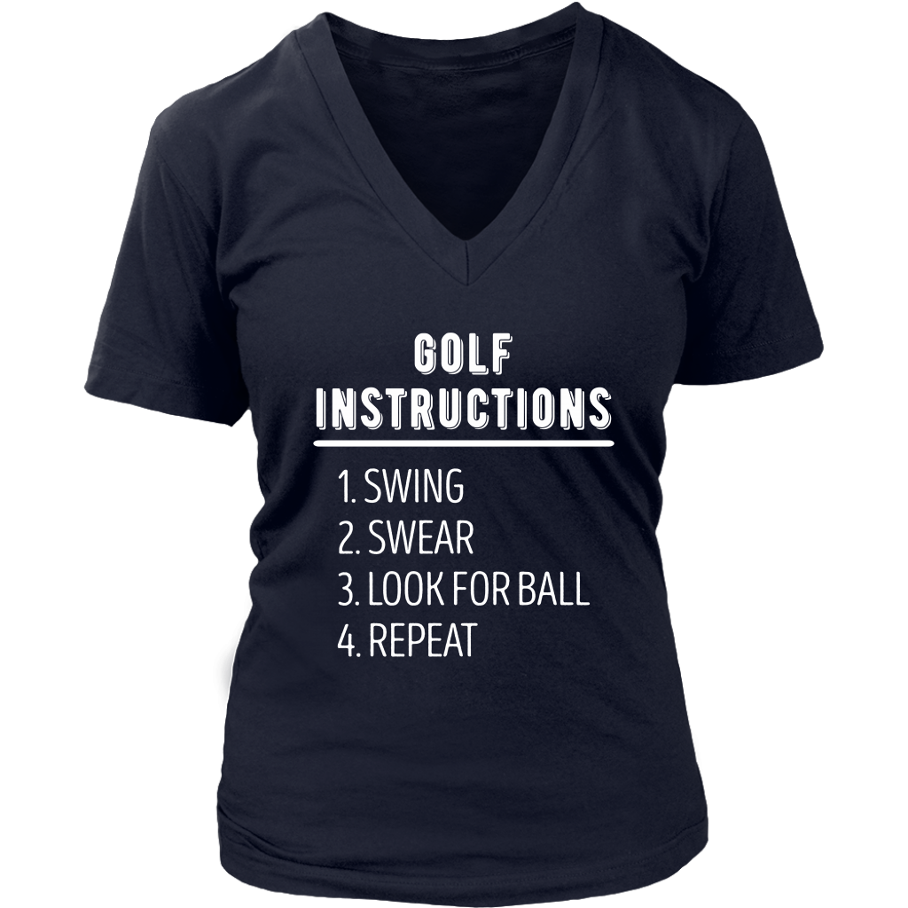 Golf Golf instructions: 1.Swing 2. Swear 3. Look for ball 4.Repeat Gift, Woman's tee, Unisex T-shirt, V-neck, Summer Apparel