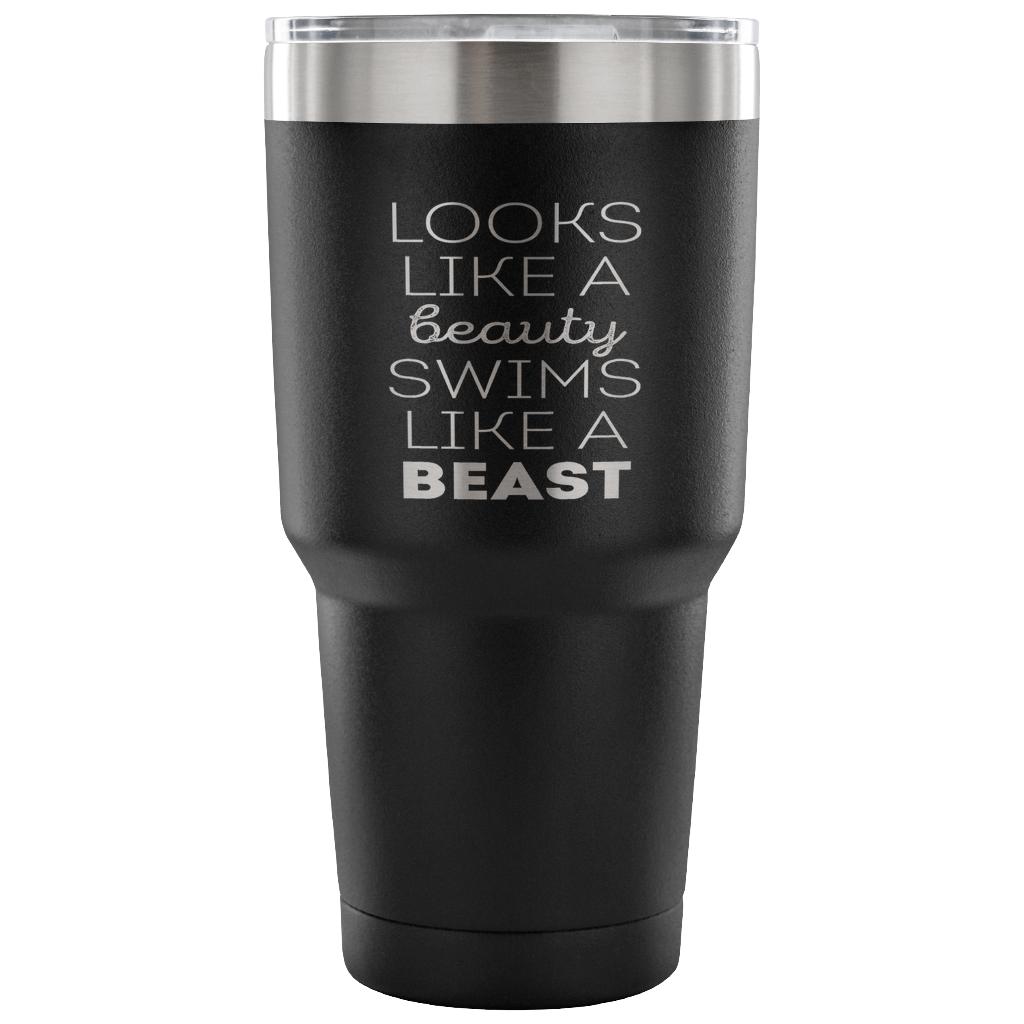 Looks like a beauty, swims like a beast Tumbler 30oz