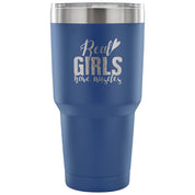 Real girls have muscles Tumbler 30oz