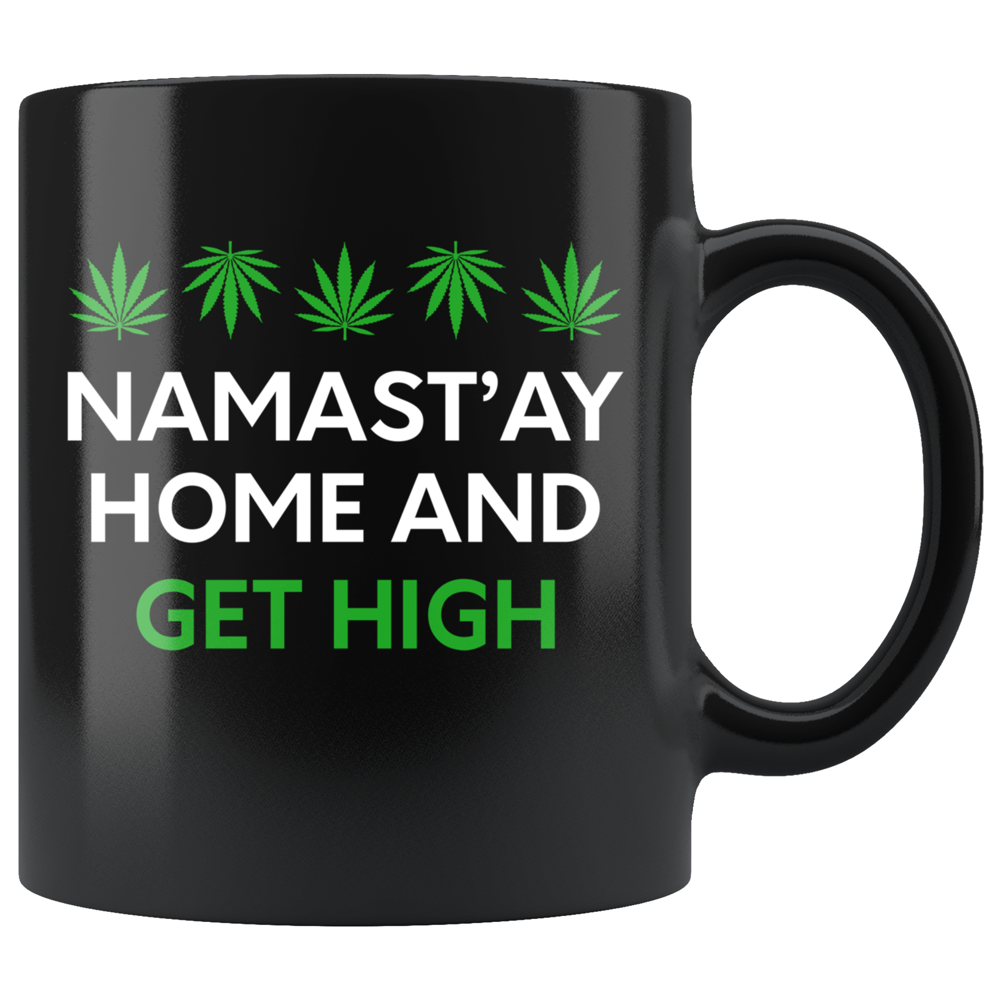 Namast'ay Home And Get High- Weed lover