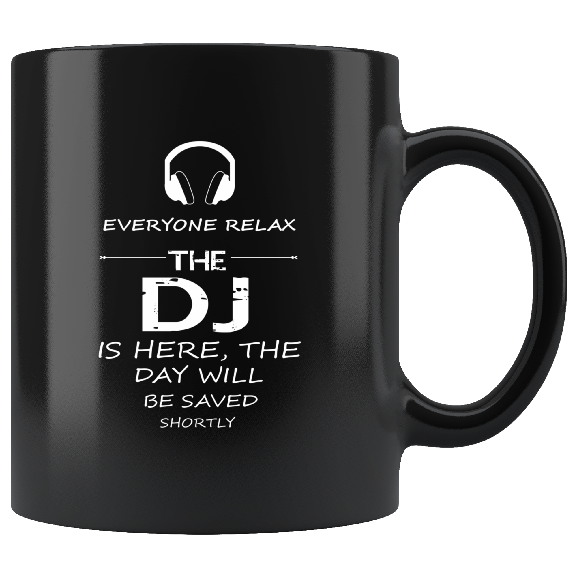DJ Everyone relax Gift, Christmas, Birthday Present for DJ Black Mug