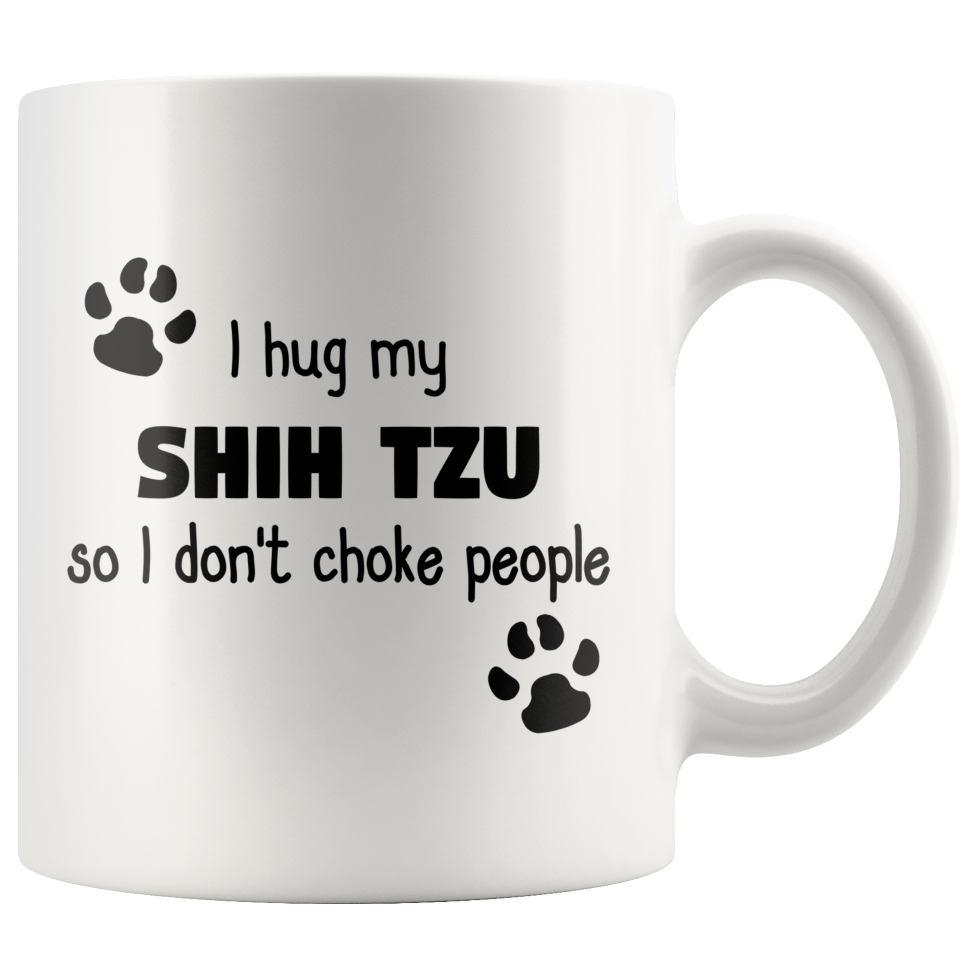 I Hug My Shih Tzu Coffee Mug 15 oz