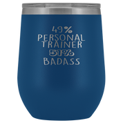 Personal Trainer Gift, 49% Personal Trainer, Badass, 12oz Tumbler, Travel mug, Coffee Tumbler, Present for Personal Trainer Colleague