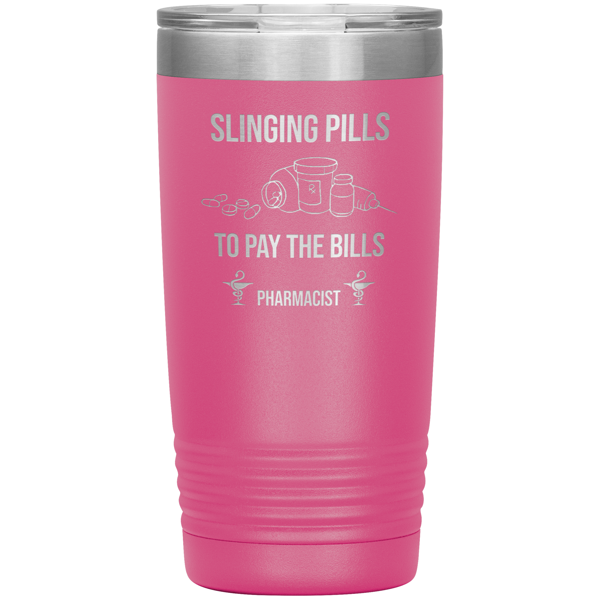 Pharmacist Slinging Pills to Pay the Bills Tumbler