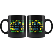 Mug Brazilian Jiu Jitsu BJJ You can't fix stupid but you can choke it out mug - BJJ Coffee Cup BJJ Coffee Mug (11oz) Black