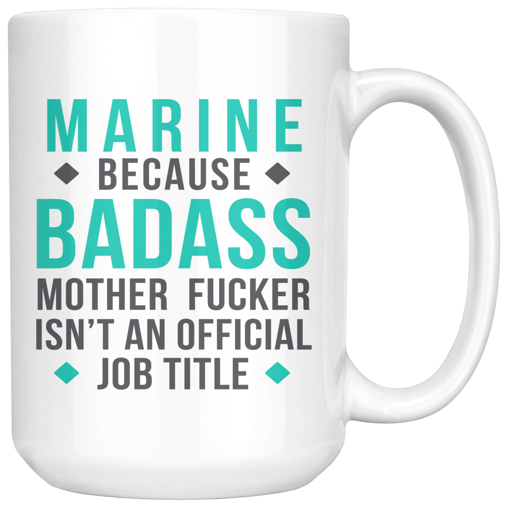 Marine Mug, Gift for Marine, Birthday Present, Christmas Gift,15oz white mug, Coffee Mug, Tea Cup