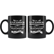 Electrician I'm a Tattooed Electrician Just like a normal Electrician except much hotter Gift, Christmas, Birthday Present Black Mug