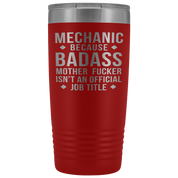 Mechanic Gift, Mechanic badass, 20oz Vacuum Tumbler, Travel mug, Coffee Tumbler, Present for Mechanic Colleague