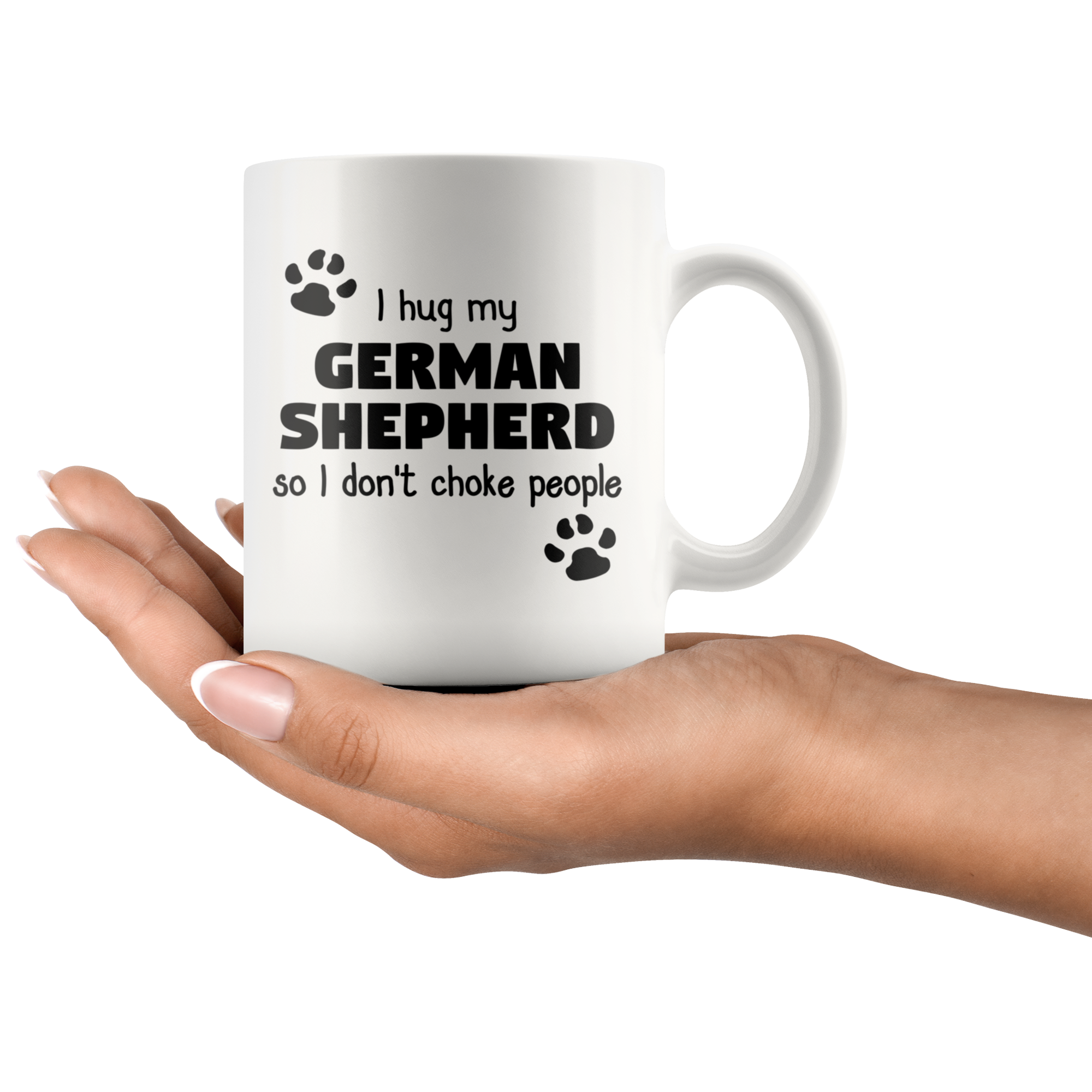 I Hug My German Shepherd Gift, Christmas, Birthday Present, White Mug 11oz
