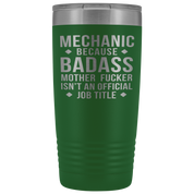 Mechanic Gift, Mechanic badass, 20oz Vacuum Tumbler, Travel mug, Coffee Tumbler, Present for Mechanic Colleague
