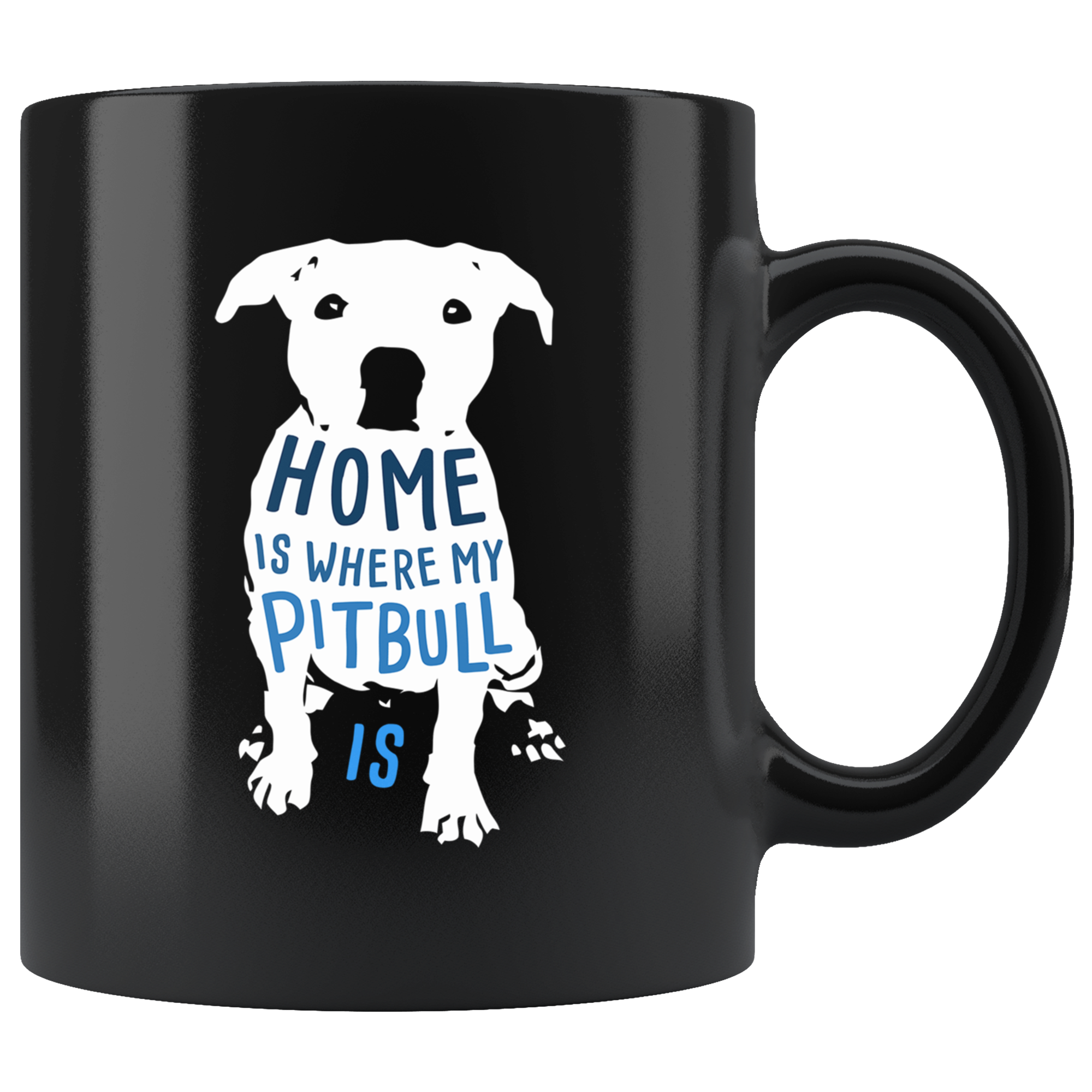 Pitbull mug - Pitbull owner - Home is where my Pitbull is- Pitbull Cofee cup Dog Lover 11oz Black