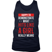 MMA Happy to demonstrate what hits like a girl really means Gift, Birthday Present, District Men, Tank Top, Summer Apparel