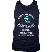 Pharmacist Gift, Everyone relax the Pharmacist is here, the day will be save shortly Birthday Present, Racerback, Tank Top, Summer Apparel
