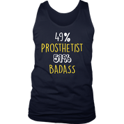 Prosthetist Gift,49% Prosthetist, Badass Woman's tank top, Racerback, Mens Tank top, Colleague gift, Profession, Summer Apparel
