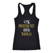 Prosthetist Gift,49% Prosthetist, Badass Woman's tank top, Racerback, Mens Tank top, Colleague gift, Profession, Summer Apparel