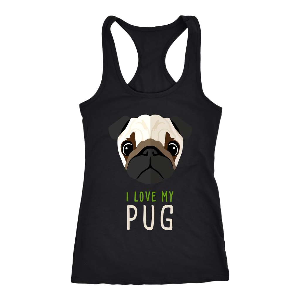 Pug Lover I love my Pug Gift, Birthday Present, Racerback, Tank Top, Summer Apparel