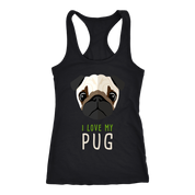 Pug Lover I love my Pug Gift, Birthday Present, Racerback, Tank Top, Summer Apparel