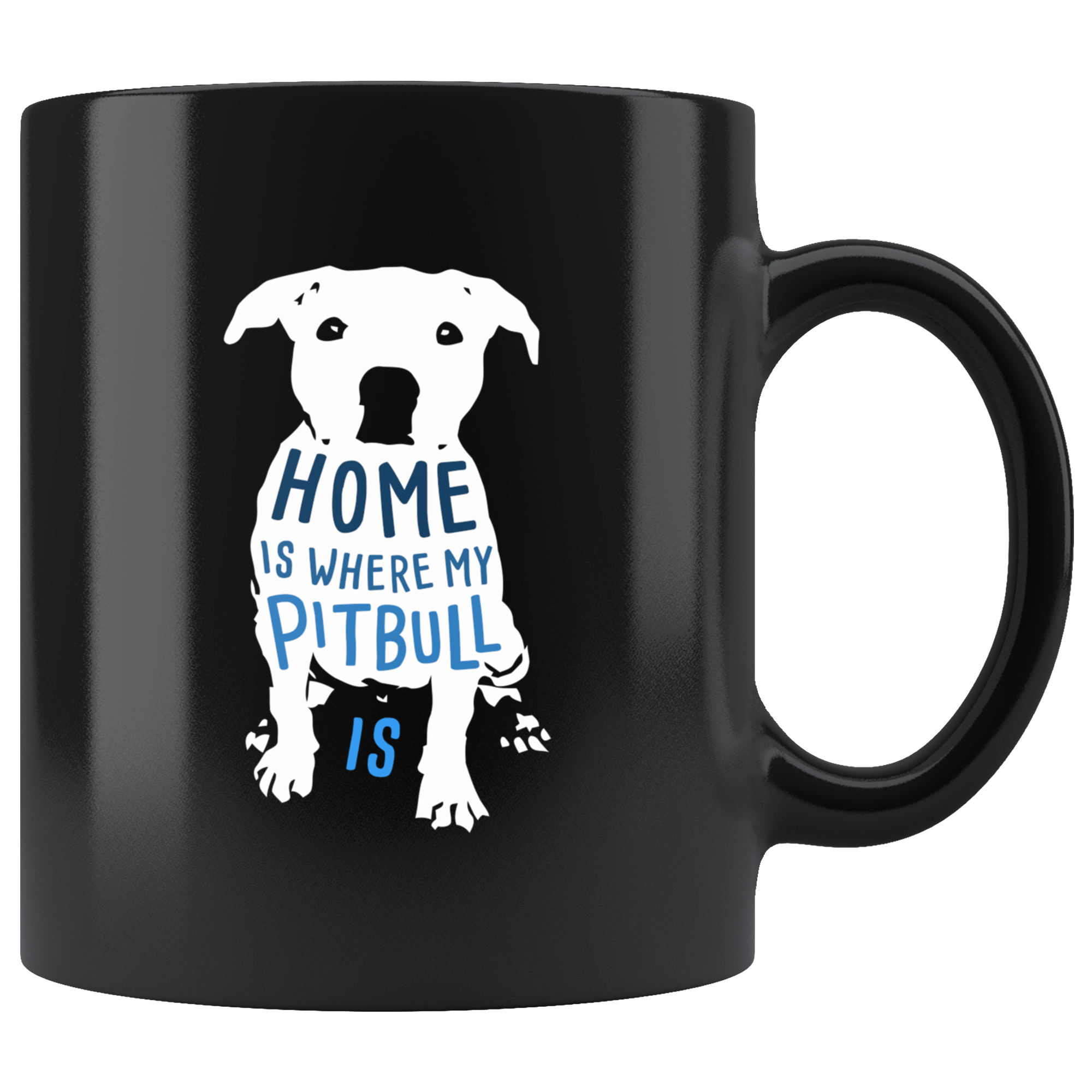 Pitbull mug - Pitbull owner - Home is where my Pitbull is- Pitbull Cofee cup Dog Lover 11oz Black