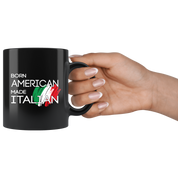 Italy Gift Mug-Born American made Italian-Christmas Gift, Birthday Present for Italian Black Coffee Mug, Tea Cup